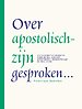 Over apostolisch-zijn gesproken…