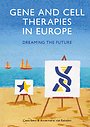 Gene and cell therapies in Europe Gene and cell therapies in Europe