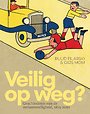 Veilig op weg? Veilig op weg?