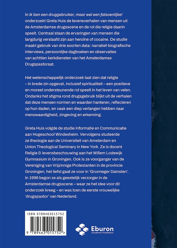 Ik ben een druggebruiker, maar wel een fatsoenlijke!