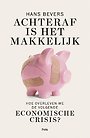 Achteraf is het makkelijk Achteraf is het makkelijk