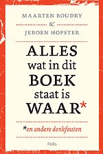 Alles wat in dit boek staat is waar (en andere denkfouten)
