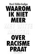 Waarom ik niet meer met witte mensen over racisme praat