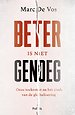Beter is niet genoeg Beter is niet genoeg