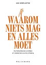 Waarom niets mag en alles moet Waarom niets mag en alles moet