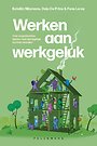 Werken aan werkgeluk Werken aan werkgeluk