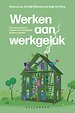 Werken aan werkgeluk Werken aan werkgeluk