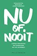 Nu of nooit Nu of nooit