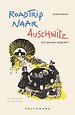 Roadtrip naar Auschwitz