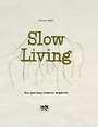 Slow Living Slow Living