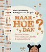 Maar HOE dan?!