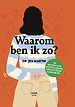 Waarom ben ik zo