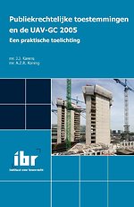 Publiekrechtelijke toestemmingen en de UAV-GC 2005