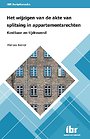Het wijzigen van de akte van splitsing in appartementsrechten Het wijzigen van de akte van splitsing in appartementsrechten