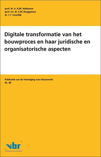 Digitale transformatie van het bouwproces en haar juridische en organisatorische aspecten