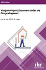 Vergunningvrij bouwen onder de Omgevingswet Vergunningvrij bouwen onder de Omgevingswet
