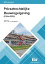 Privaatrechtelijke Bouwregelgeving (Editie 2025) Privaatrechtelijke Bouwregelgeving (Editie 2025)