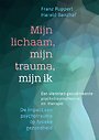 Mijn lichaam, mijn trauma, mijn ik Mijn lichaam, mijn trauma, mijn ik