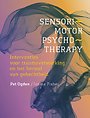 Sensorimotor Psychotherapy Sensorimotor Psychotherapy