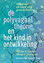 De polyvagaaltheorie en het kind in ontwikkeling De polyvagaaltheorie en het kind in ontwikkeling