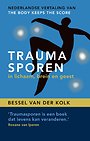 Traumasporen in lichaam, brein en geest Traumasporen in lichaam, brein en geest