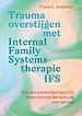 Trauma overstijgen met Internal Family Systems-therapie (IFS)