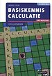Basiskennis Calculatie met resultaat - Opgavenboek