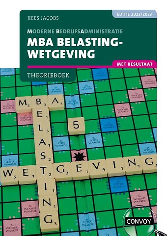 MBA Belastingwetgeving met resultaat 2022/2023 Theorieboek