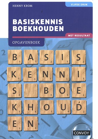 Basiskennis Boekhouden met resultaat Opgavenboek