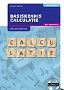 Basiskennis Calculatie met resultaat - Opgavenboek Basiskennis Calculatie met resultaat - Opgavenboek