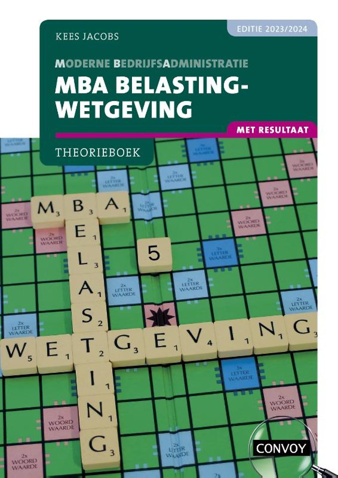 MBA Belastingwetgeving met resultaat 2023/2024 Theorieboek