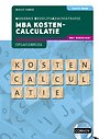 MBA Kostencalculatie Opgavenboek MBA Kostencalculatie Opgavenboek
