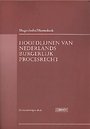Hoofdlijnen van Nederlands Burgerlijk Procesrecht Hoofdlijnen van Nederlands Burgerlijk Procesrecht