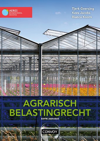 Agrarisch Belastingrecht - editie 2024-2025
