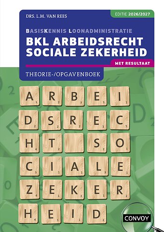BKL Arbeidsrecht Sociale Zekerheid Theorie-/Opgavenboek 2025/2026