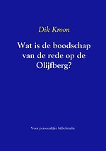 Wat is de boodschap van de rede op de Olijfberg ?