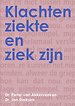Klachten, ziekte en ziek zijn Klachten, ziekte en ziek zijn