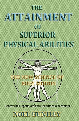 The attainment of superior physical abilities