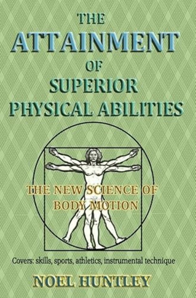 The attainment of superior physical abilities