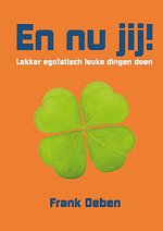 En nu jij! - Lekker egoïstisch leuke dingen doen