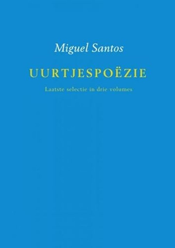 Uurtjespoëzie Laatste selectie in drie volumes