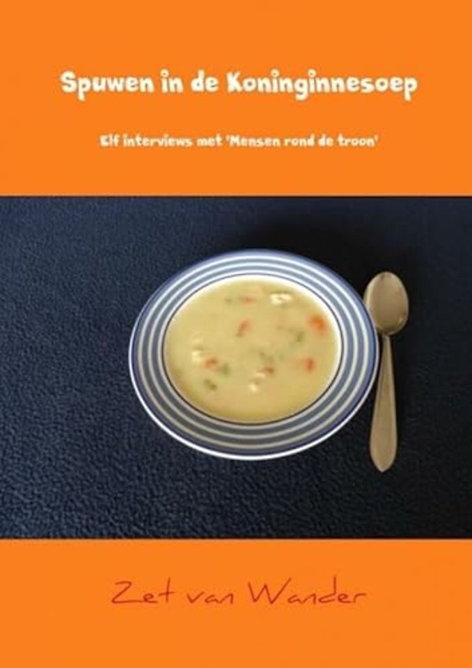 Spuwen in de Koninginnesoep