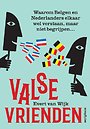 Valse vrienden Valse vrienden