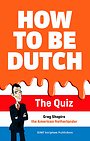 How to be Dutch How to be Dutch