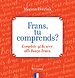 Frans, tu comprends?