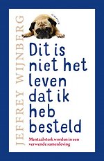 Dit is niet het leven dat ik heb besteld