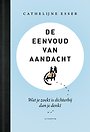 De eenvoud van aandacht