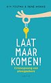Laat maar komen!