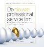 De nieuwe professional service firm De nieuwe professional service firm