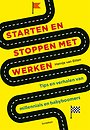 Starten en stoppen met werken Starten en stoppen met werken